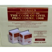 Sarkar's Commentary on The Code Of Civil Procedure, 1908 [CPC 2 HB Vols. 2022] by Sweet & Soft Publications
